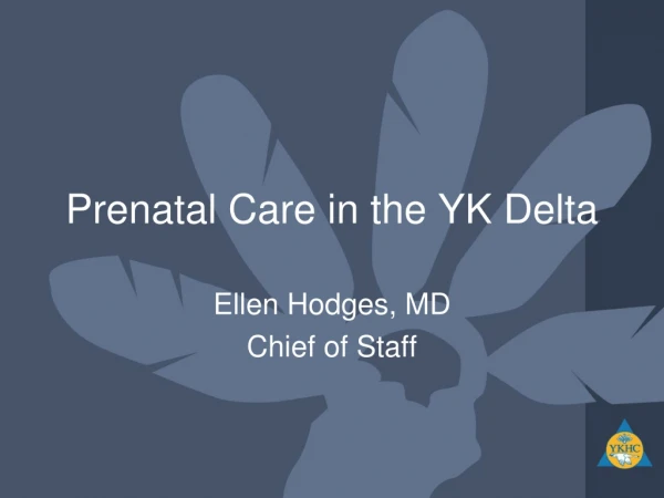 Prenatal Care in the YK Delta