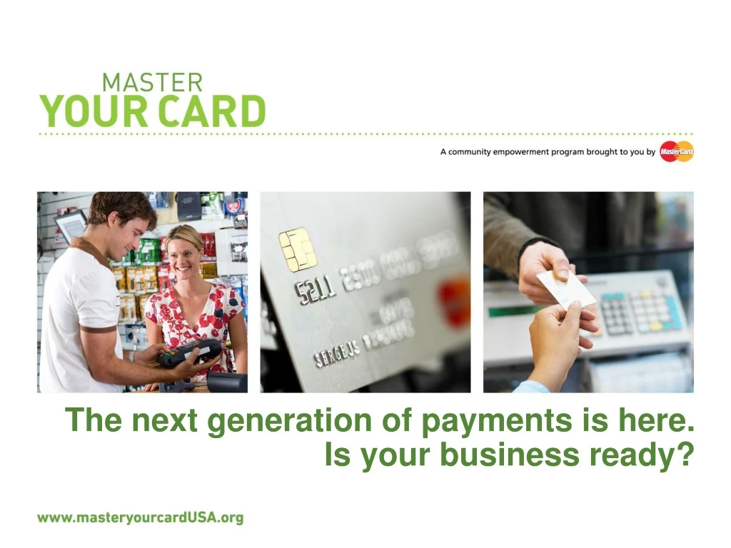 the next generation of payments is here is your