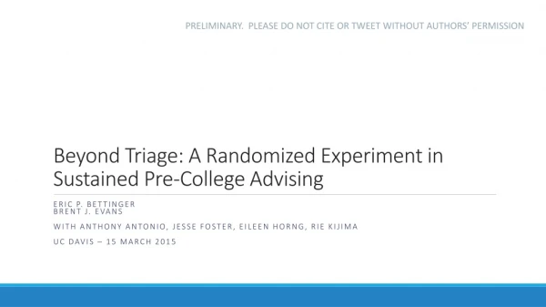 Beyond Triage: A Randomized Experiment in Sustained Pre-College Advising