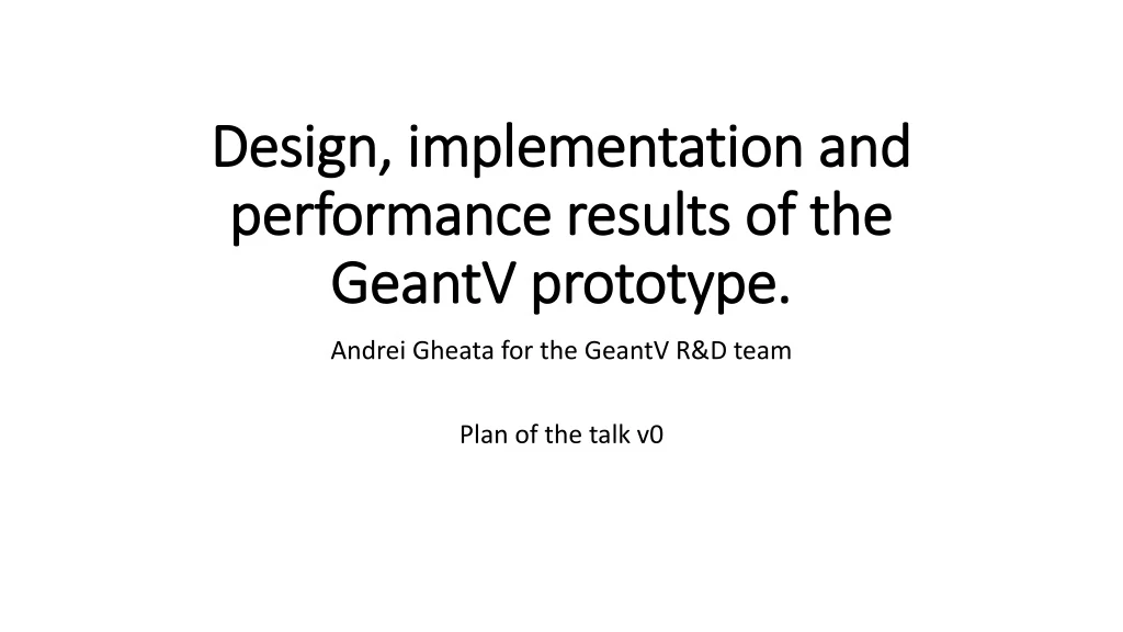 design implementation and performance results of the geantv prototype