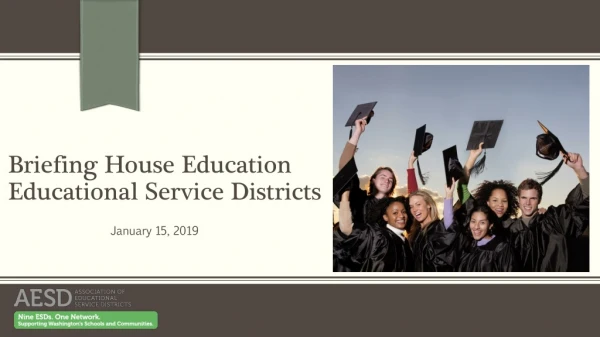 Briefing House Education Educational Service Districts