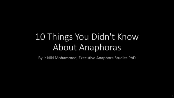 10 Things You Didn't Know About Anaphoras