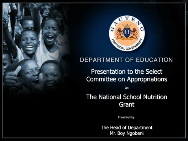 Presentation to the Select Committee on Appropriations On The National School Nutrition Grant