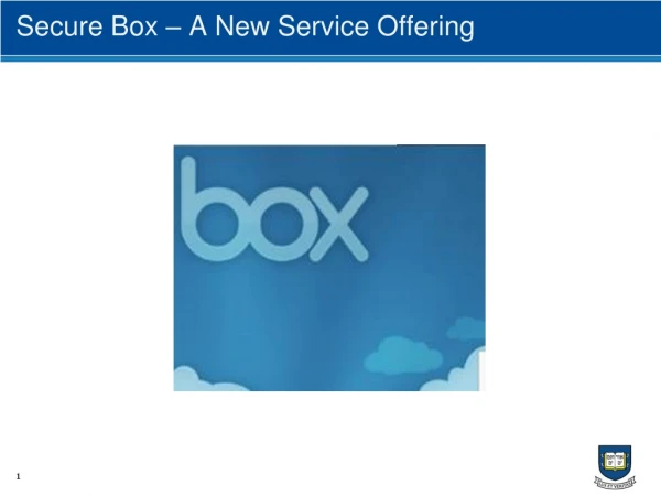 Secure Box – A New Service Offering