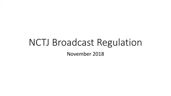 NCTJ Broadcast Regulation
