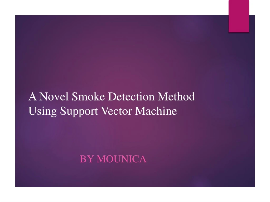 a novel smoke detection method using support vector machine