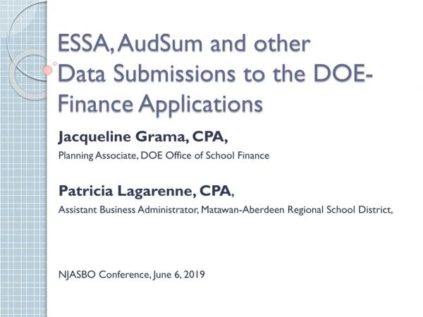 ESSA, AudSum and other Data Submissions to the DOE- Finance Applications