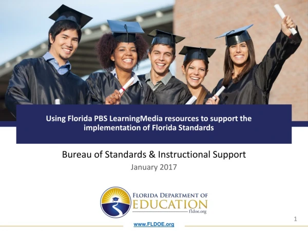 Using Florida PBS LearningMedia resources to support the implementation of Florida Standards