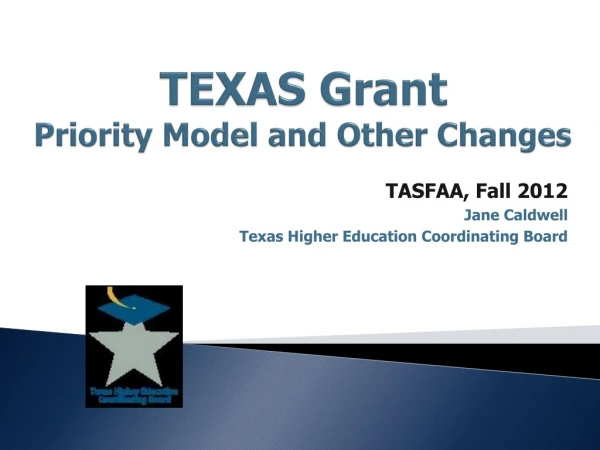 TEXAS Grant Priority Model and Other Changes