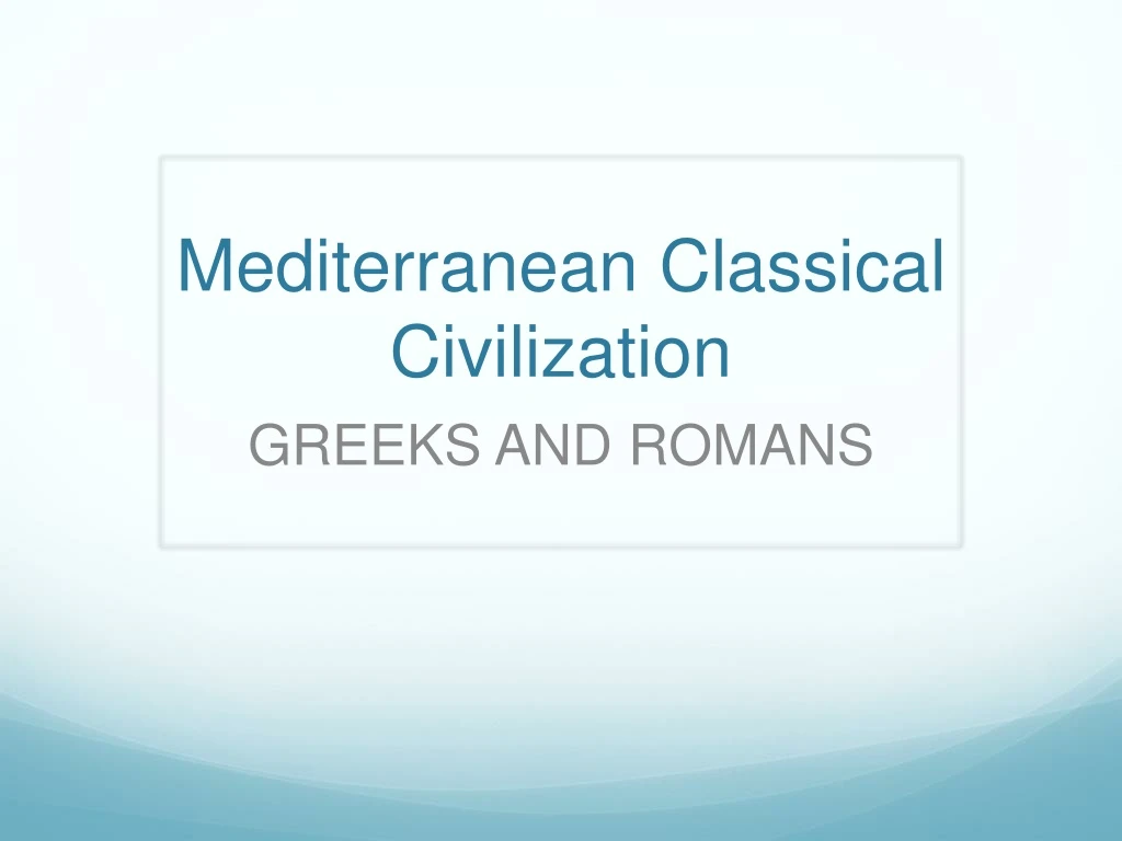 mediterranean classical civilization