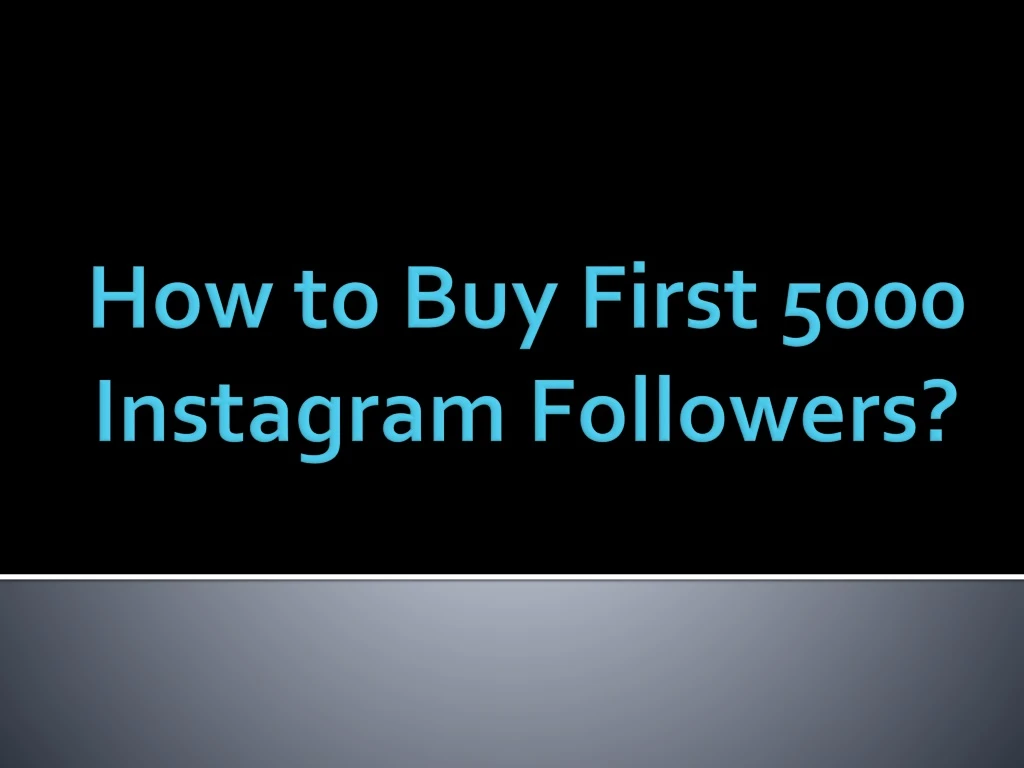 how to buy first 5000 instagram followers