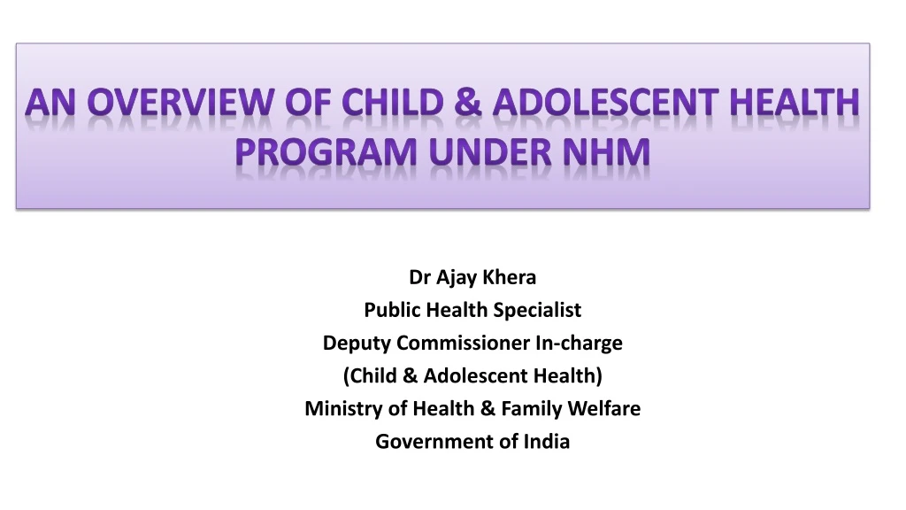 an overview of child adolescent health program under nhm