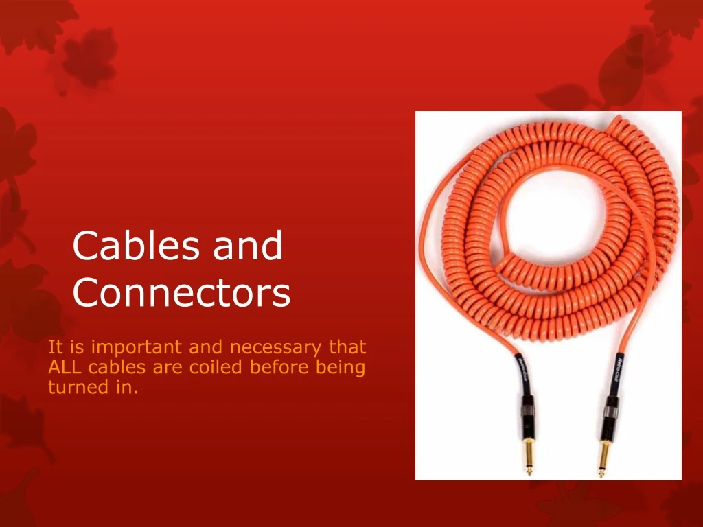 cables and connectors