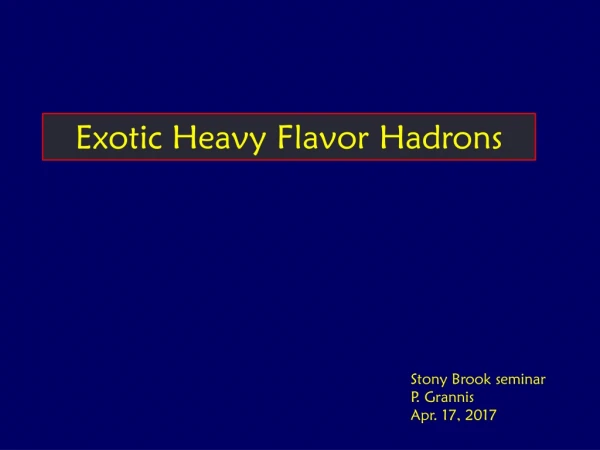 Exotic Heavy Flavor Hadrons