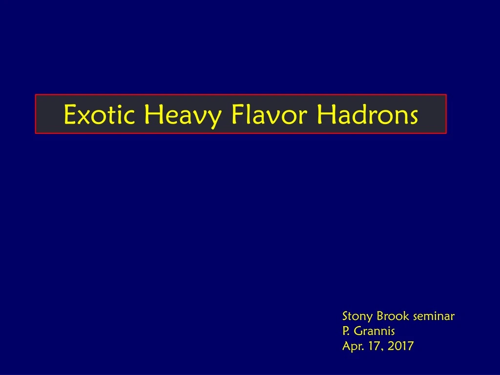 exotic heavy flavor hadrons