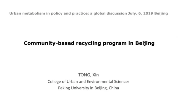 Urban metabolism in policy and practice: a global discussion July. 6 , 2019 Beijing