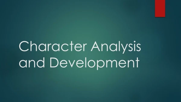 Character Analysis and Development