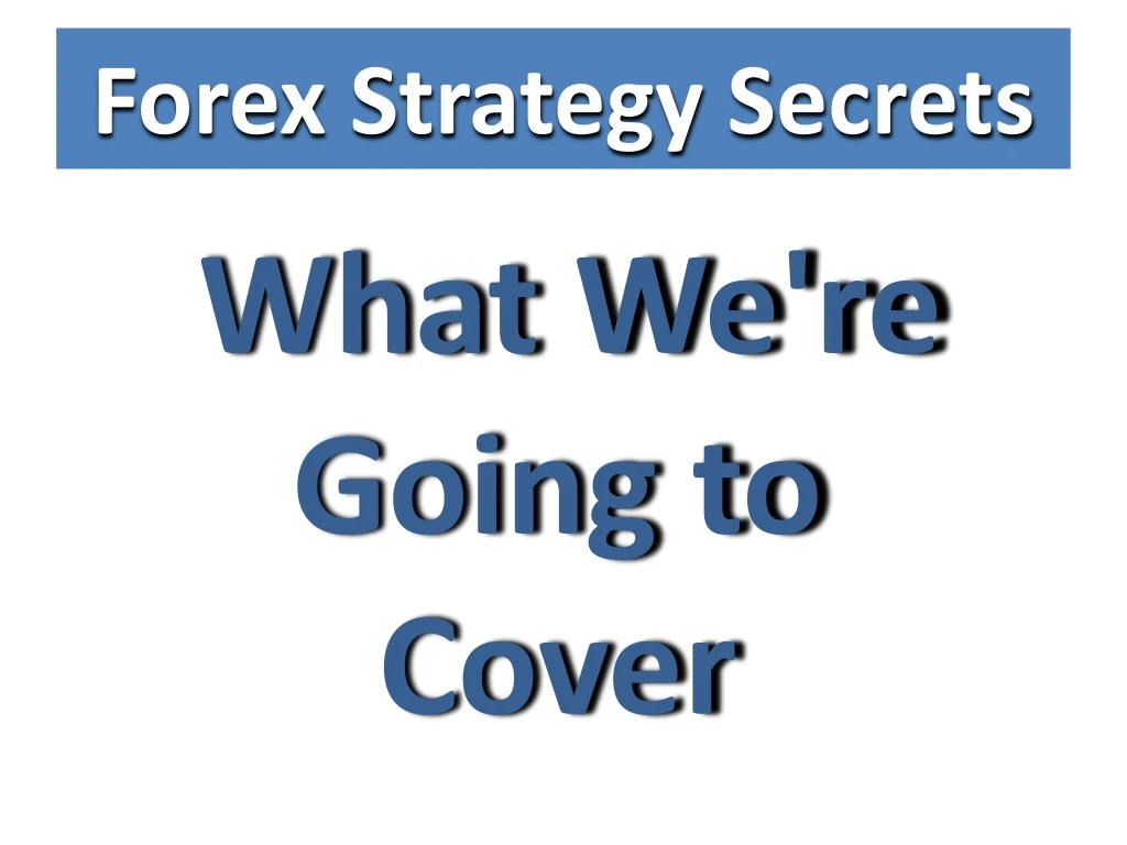 forex strategy secrets