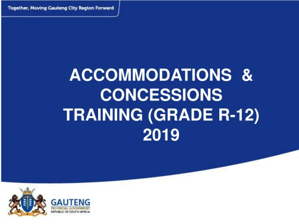 ACCOMMODATIONS &amp; CONCESSIONS TRAINING (GRADE R-12) 2019
