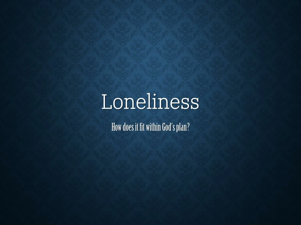 loneliness