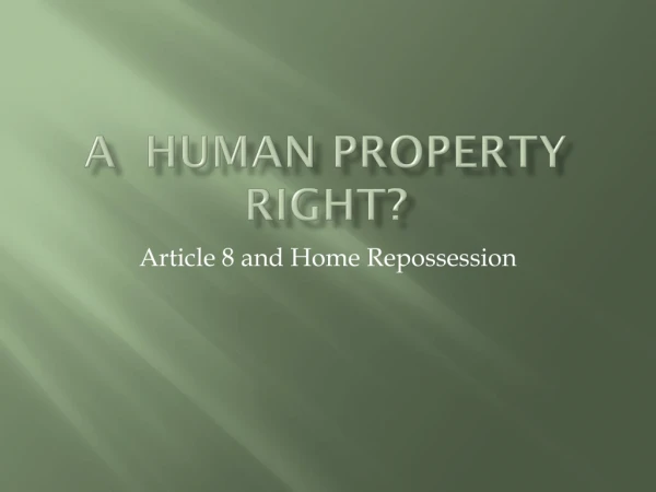 A Human Property Right?