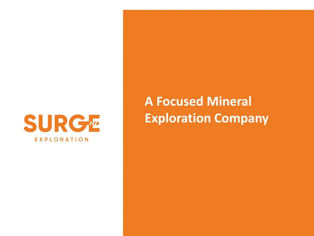 a focused mineral exploration company