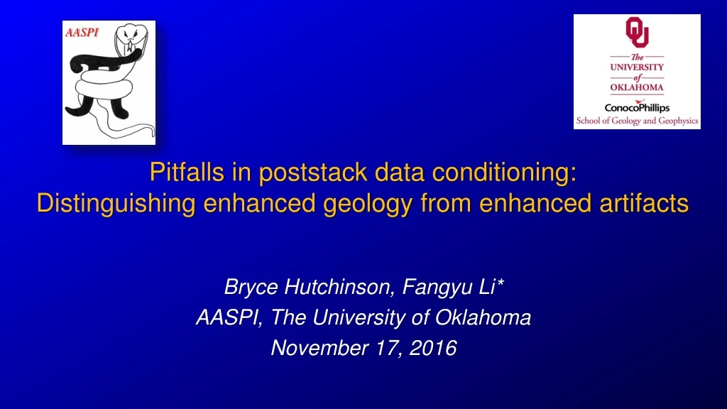 pitfalls in poststack data conditioning distinguishing enhanced geology from enhanced artifacts