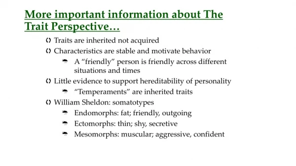 More important information about The Trait Perspective…