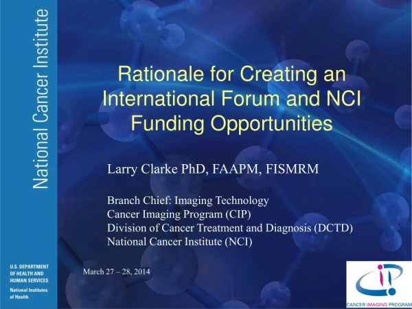 Rationale for Creating an International Forum and NCI Funding Opportunities