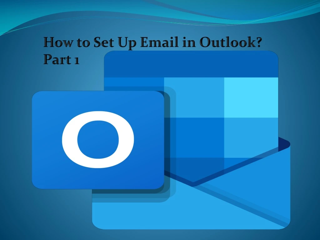 how to set up email in outlook part 1