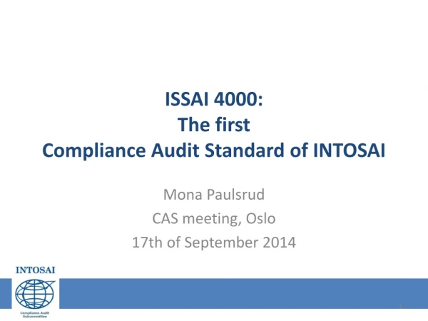 ISSAI 4000: The first Compliance Audit Standard of INTOSAI