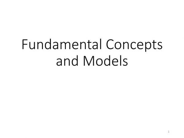 Fundamental Concepts and Models
