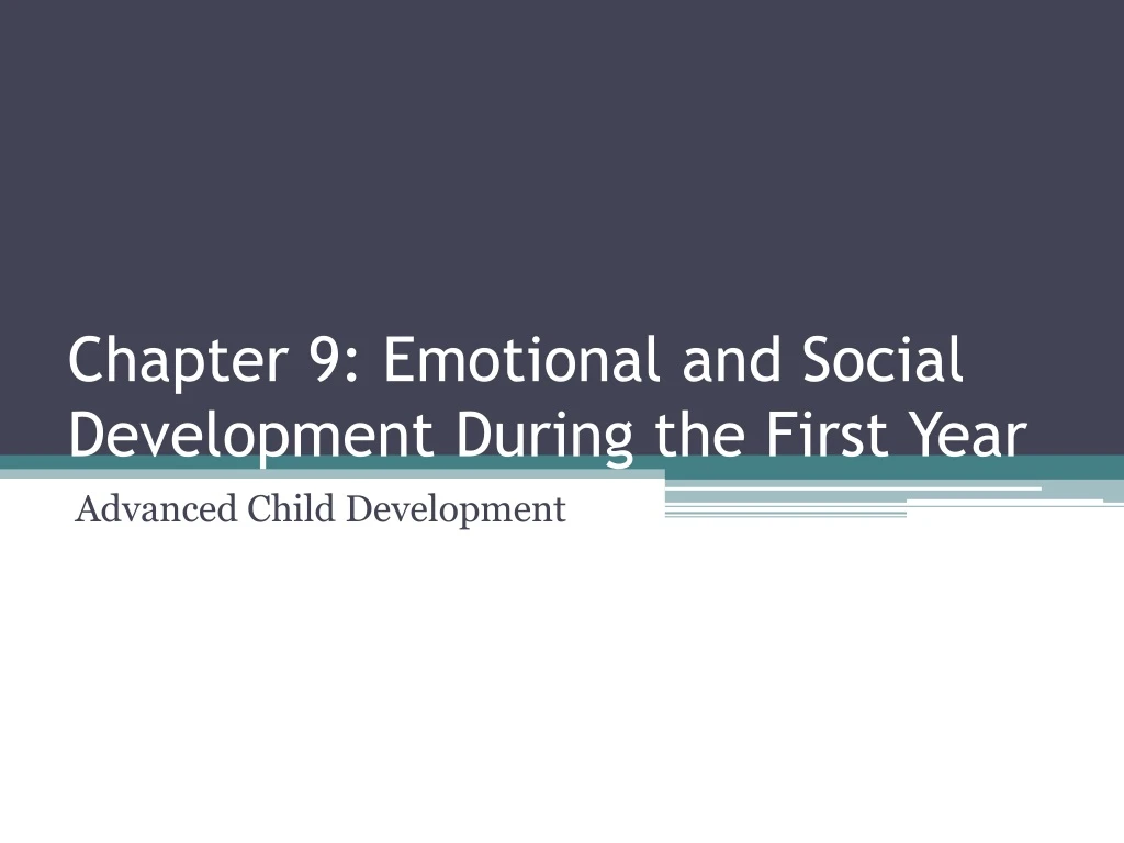chapter 9 emotional and social development during the first year