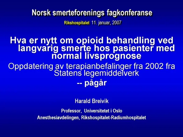 Norsk smerteforenings fagkonferanse Rikshospitalet 11. januar, 2007