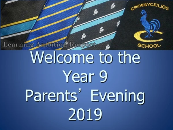 Welcome to the Year 9 Parents ’ Evening 2019