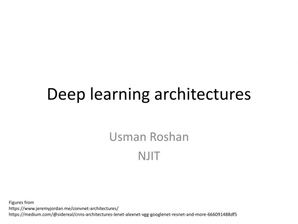 Deep learning architectures