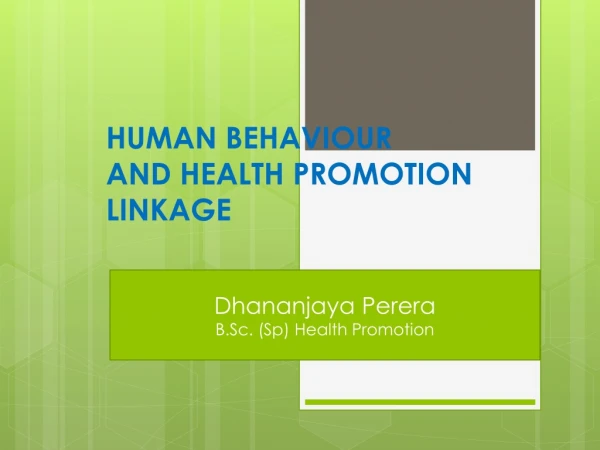 HUMAN BEHAVIOUR AND HEALTH PROMOTION LINKAGE
