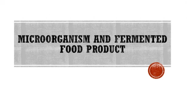 MICROORGANISM AND FERMENTED FOOD PRODUCT