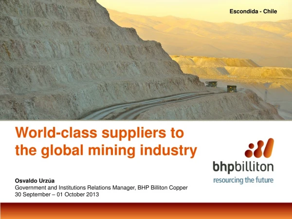 World-class supp lie rs to the global mining industry