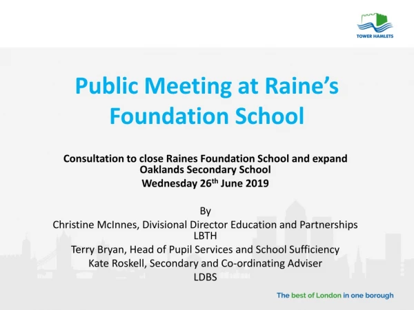 Public Meeting at Raine’s Foundation School