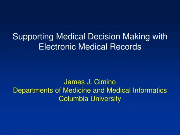 Supporting Medical Decision Making with Electronic Medical Records