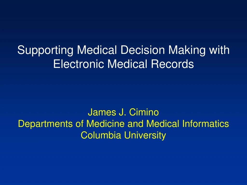 supporting medical decision making with electronic medical records