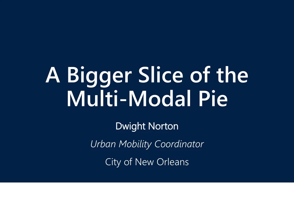 a bigger slice of the multi modal pie