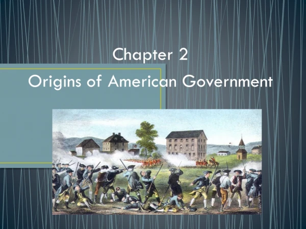 Chapter 2 Origins of American Government