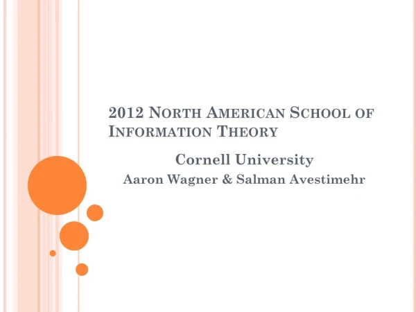 2012 North American School of Information Theory