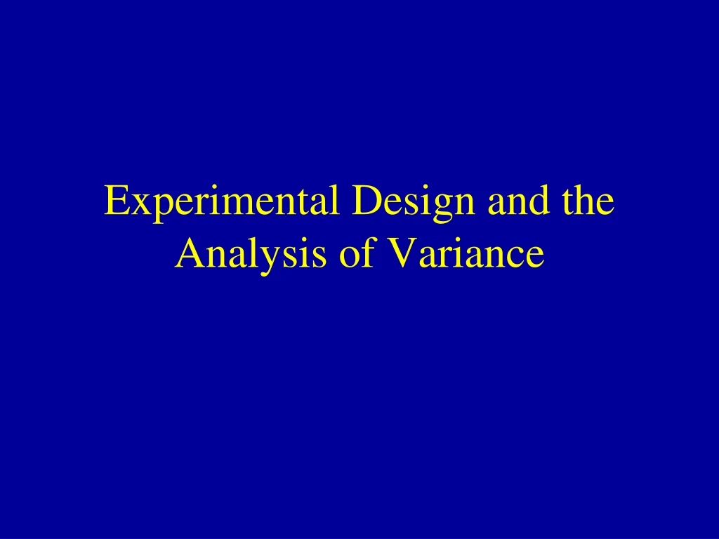 experimental design and the analysis of variance