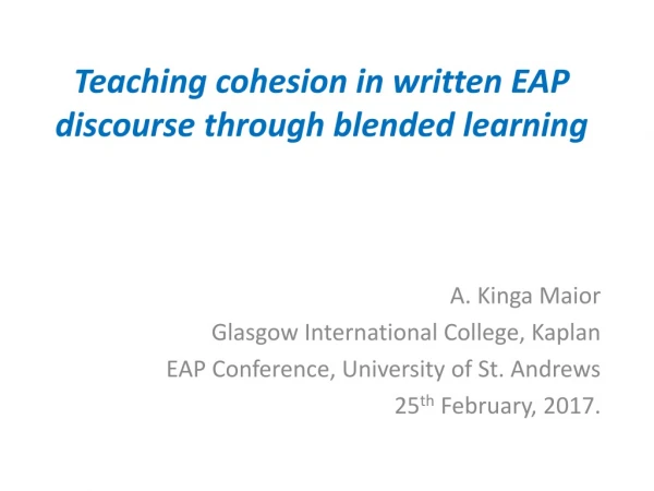 Teaching cohesion in written EAP discourse through blended learning