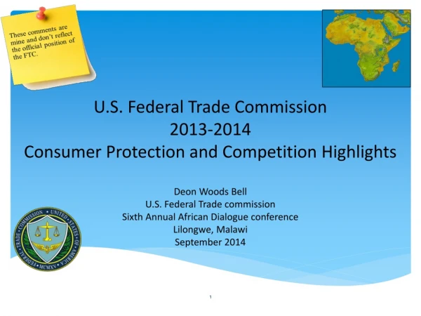 U.S. Federal Trade Commission 2013-2014 Consumer Protection and Competition Highlights