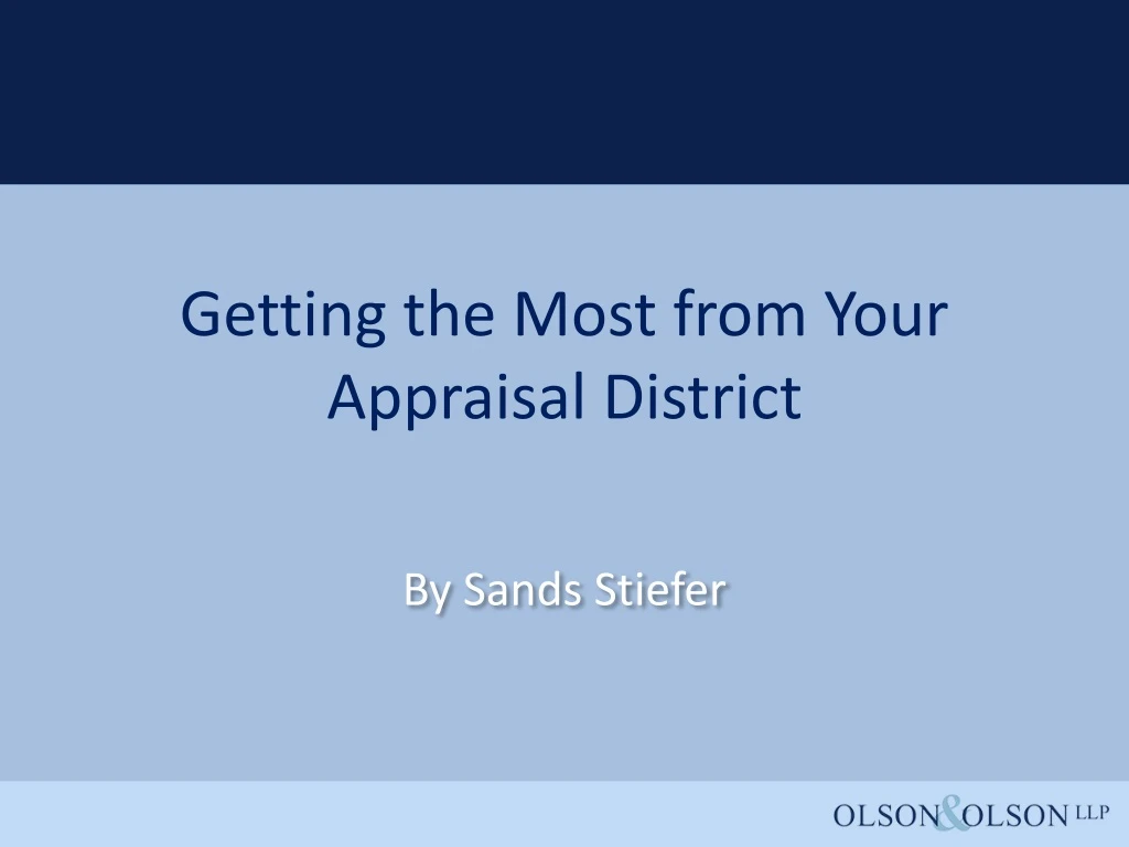getting the most from your appraisal district