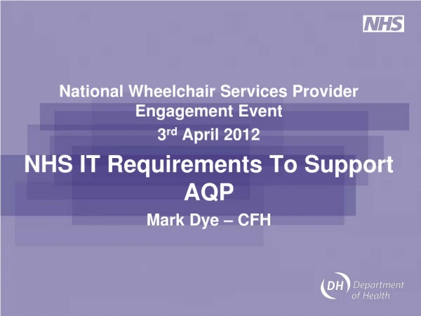 National Wheelchair Services Provider Engagement Event 3 rd April 2012